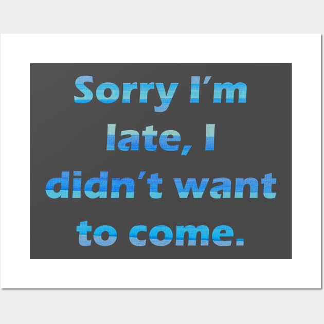 Sorry I'm late Wall Art by CindersRose